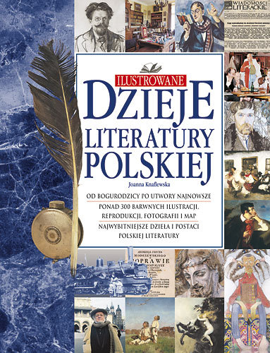 Ilustrowane dzieje literatury polskiej Knaflewska Joanna