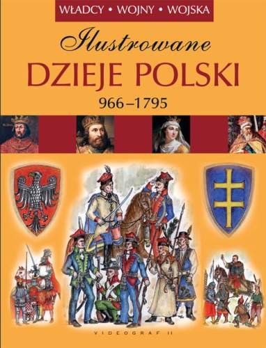 Ilustrowane Dzieje Polski 966-1795 Sperka Jerzy