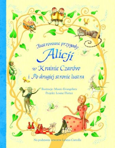 Ilustrowane przygody Alicji w Krainie Czarów i Po drugiej stronie lustra Carroll Lewis