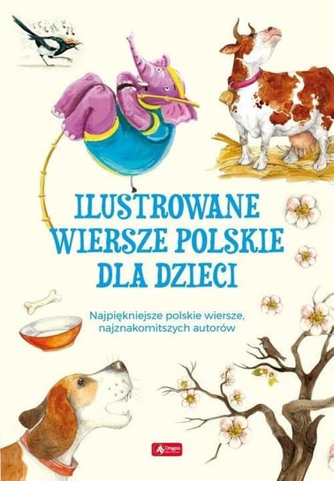 Ilustrowane wiersze polskie dla dzieci Opracowanie zbiorowe