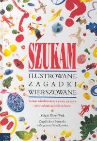 Ilustrowane zagadki wierszowane Opracowanie zbiorowe