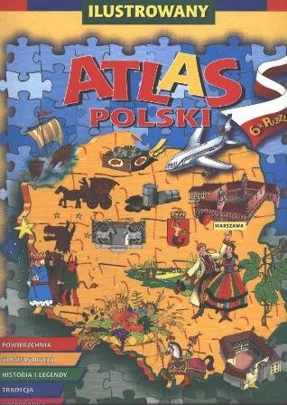 Ilustrowany atlas Polski Olszewski Robert