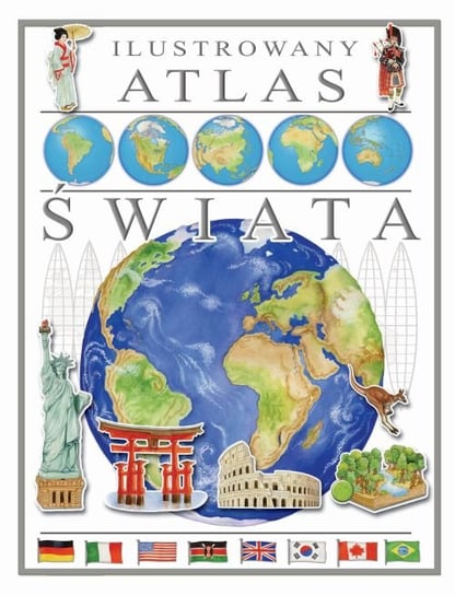 Ilustrowany atlas świata Opracowanie zbiorowe