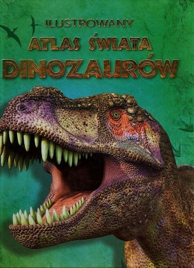 Ilustrowany atlas świata dinozaurów Davidson Susanna, Turnbull Stephanie, Firth Rachel