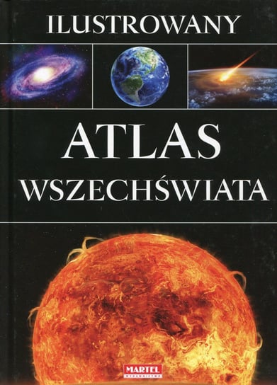 Ilustrowany atlas wszechświata Opracowanie zbiorowe