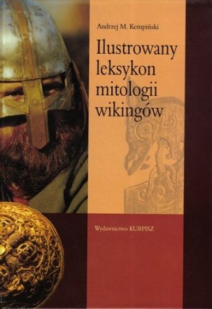 Ilustrowany Leksykon Mitologii Wikingów Kempiński Andrzej M.
