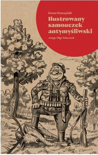 Ilustrowany samouczek antymyśliwski Kruczyński Zenon