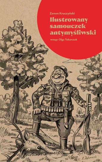 Ilustrowany samouczek antymyśliwski Kruczyński Zenon