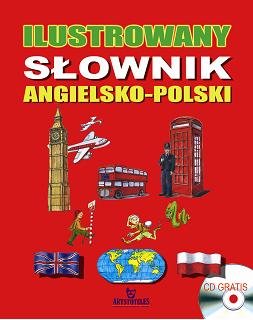 Ilustrowany słownik angielsko-polski Taszczyńska Magdalena, Godlewska Krolina, Strusińska Agnieszka