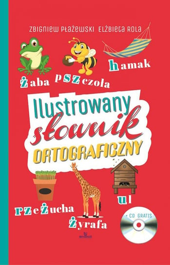 Ilustrowany słownik ortograficzny + CD Płażewski Zbigniew, Rola Elżbieta
