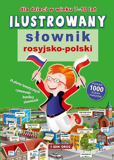 Ilustrowany słownik rosyjsko-polski dla dzieci w wieku 7-10 lat Fonteyn Tamara