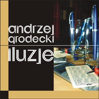 Iluzje Grodecki Andrzej