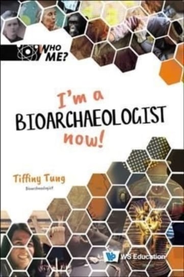 Im A Bioarchaeologist Now! Opracowanie zbiorowe