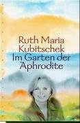 Im Garten der Aphrodite Kubitschek Ruth Maria Książka w Empik
