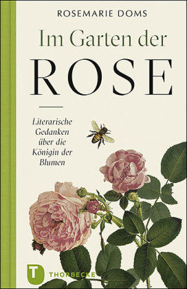 Im Garten der Rose Thorbecke