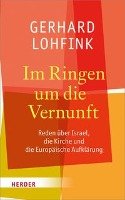 Im Ringen um die Vernunft Lohfink Gerhard