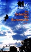 Im Schatten der Burenwurst Artmann H. C.