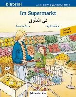 Im Supermarkt. Kinderbuch Deutsch-Arabisch Bose Susanne, Leberer Sigrid