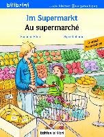 Im Supermarkt. Kinderbuch Deutsch-Französisch Bose Susanne, Leberer Sigrid