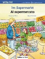 Im Supermarkt. Kinderbuch Deutsch-Italienisch Bose Susanne, Leberer Sigrid