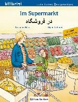 Im Supermarkt. Kinderbuch Deutsch-Persisch Bose Susanne