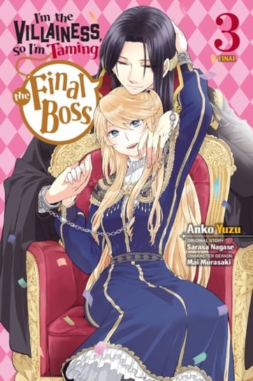 Im the Villainess, So Im Taming the Final Boss, Vol. 3 manga Sarasa Nagase