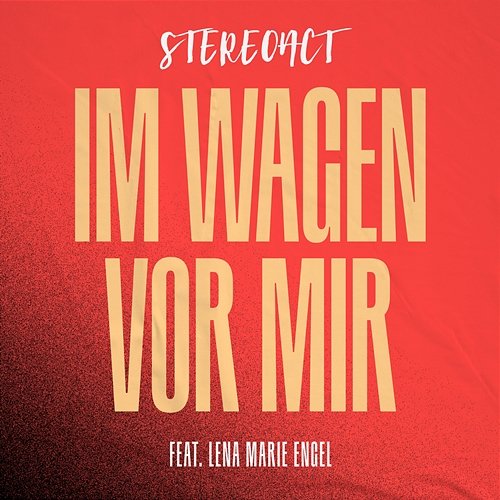Im Wagen vor mir Stereoact feat. Lena Marie Engel