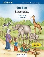 Im Zoo. Kinderbuch Deutsch-Russisch Fischer Ulrike, Brischnik Irene