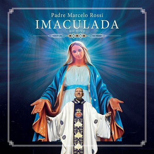 Imaculada (Ao Vivo) Padre Marcelo Rossi