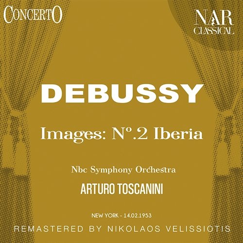 Images: N°. 2 Iberia Arturo Toscanini