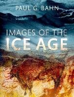 Images of the Ice Age Paul Bahn G.