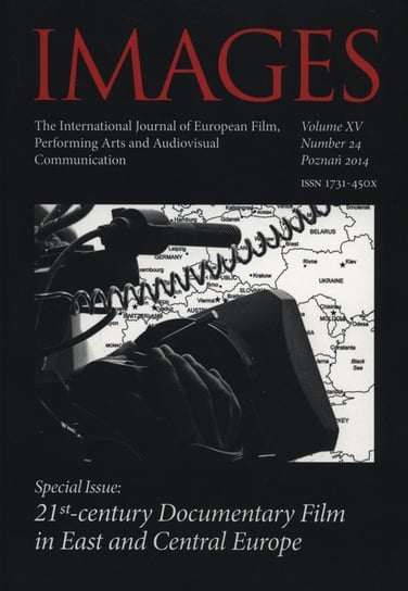 Images. The International Journal of European Film, Performing Arts and Audiovisual Communication. Volume XV. 24/2014 Opracowanie zbiorowe