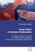 Imagi-Nation of Gendered Nationalism Gozdasoglu Kucukalioglu Elif