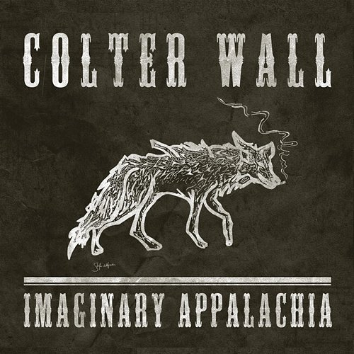 Imaginary Appalachia Colter Wall