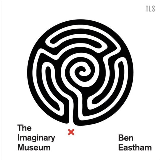 Imaginary Museum: A Personal Tour of Contemporary Art featuring ghosts, nudity and disagreements - audiobook Eastham Ben