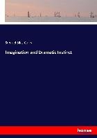 Imagination and Dramatic Instinct Curry Samuel Silas