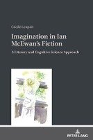 Imagination in Ian McEwan's Fiction Leupolt Cecile