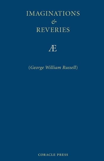 Imaginations and Reveries Russell George William