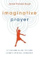 Imaginative Prayer Boyd Jared Patrick