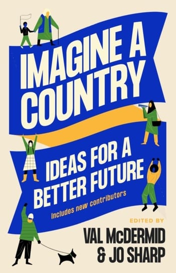 Imagine A Country: Ideas for a Better Future Val McDermid
