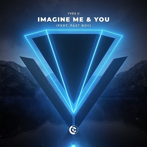 Imagine Me & You Yves V feat. FAST BOY