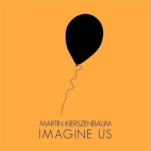 Imagine Us Martin Kierszenbaum