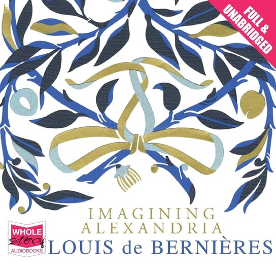 Imagining Alexandria Louis de Bernières