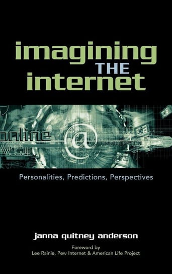 Imagining the Internet Anderson Janna Quitney