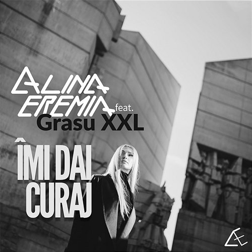 Îmi dai curaj Alina Eremia feat. Grasu XXL