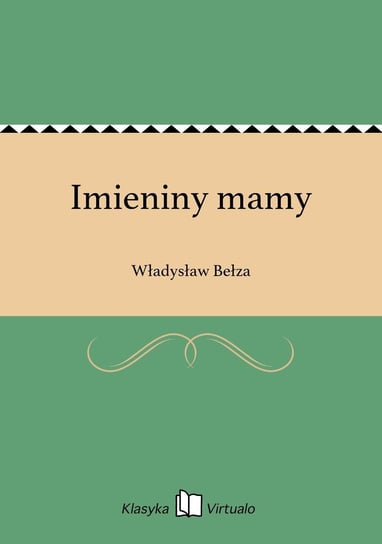 Imieniny mamy Bełza Władysław