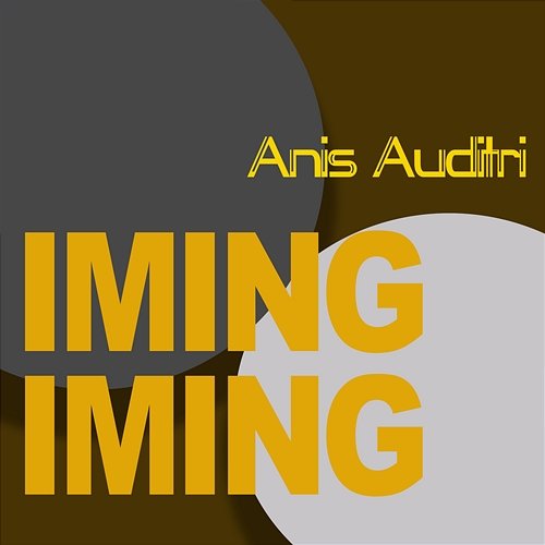 Iming Iming Anis Auditri
