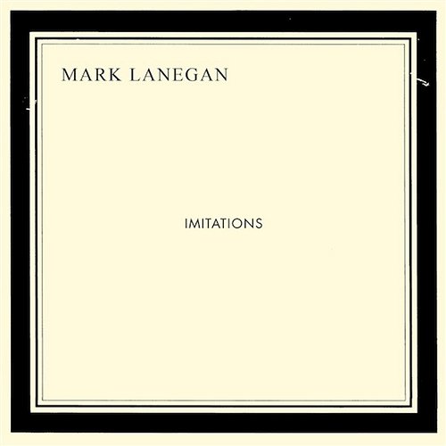 Imitations Mark Lanegan