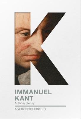 Immanuel Kant: A Very Brief History Kenny Anthony