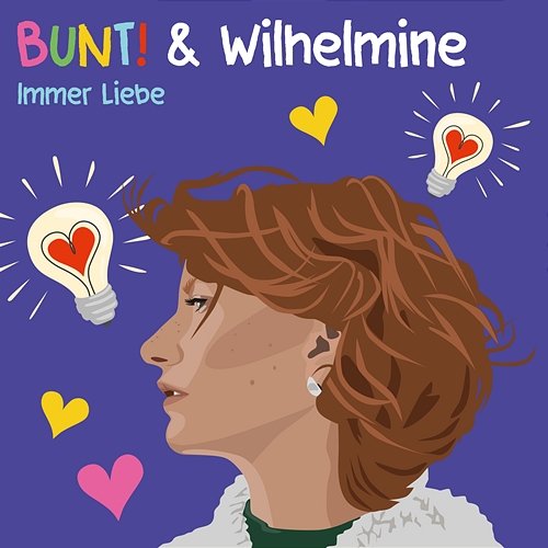 Immer Liebe BUNT! & Wilhelmine